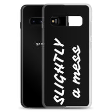 Load image into Gallery viewer, SLIGHTLY a mess Black and White Samsung Case