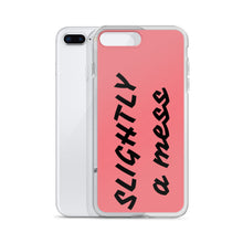 Load image into Gallery viewer, SLIGHTLY a mess iPhone Case