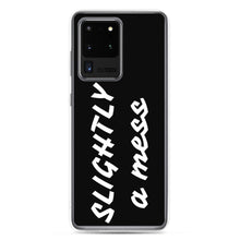 Load image into Gallery viewer, SLIGHTLY a mess Black and White Samsung Case