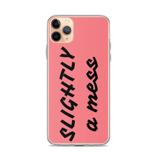 Load image into Gallery viewer, SLIGHTLY a mess iPhone Case
