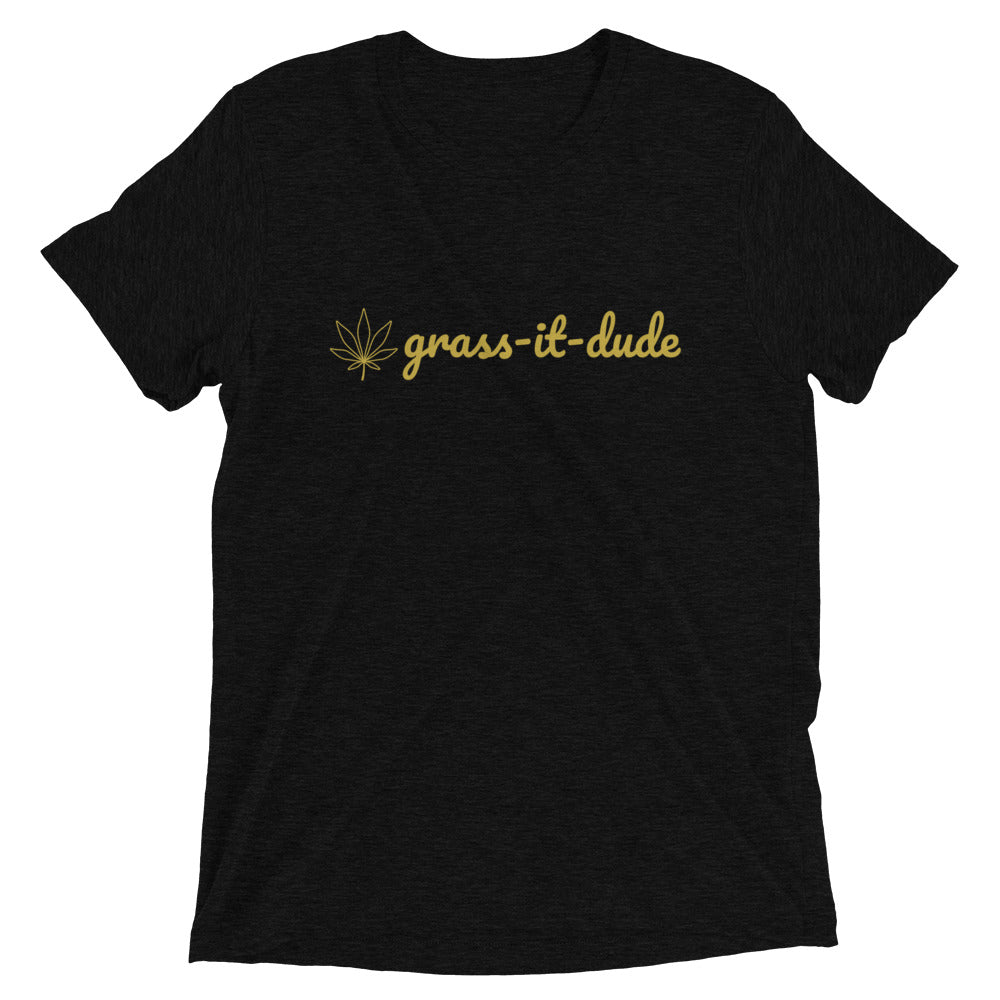 grass-it-dude short sleeve t-shirt